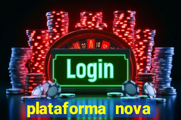 plataforma nova pagando bet